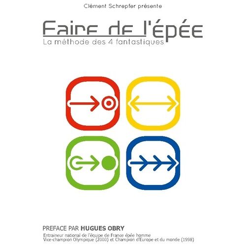 Faire De L'épée - La Méthode Des 4 Fantastiques