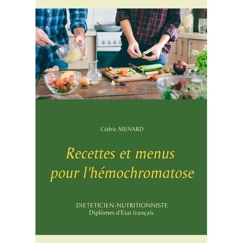 Recettes Et Menus Pour L'hémochromatose