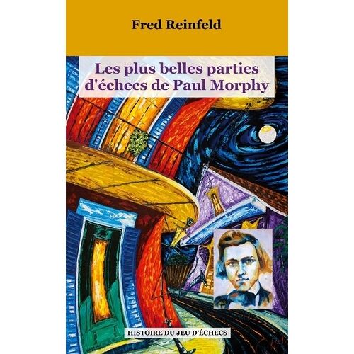 Les Plus Belles Parties D'échecs De Paul Morphy
