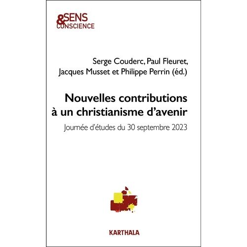 Nouvelles Contributions À Un Chistianisme D'avenir - Journée D'études Du 30 Septembre 2023