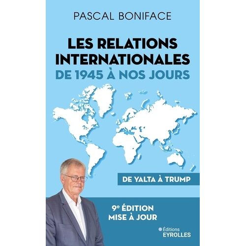 Les Relations Internationales De 1945 À Nos Jours - De Yalta À Trump