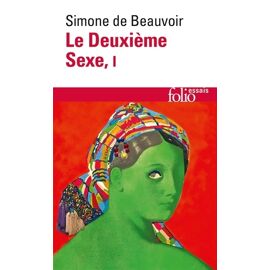 Le Deuxième Sexe - Tome 1 - Les Faits Et Les Mythes