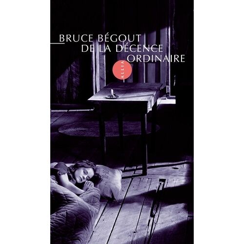 De La Décence Ordinaire - Court Essai Sur Une Idée Fondamentale De La Pensée Politique De George Orwell