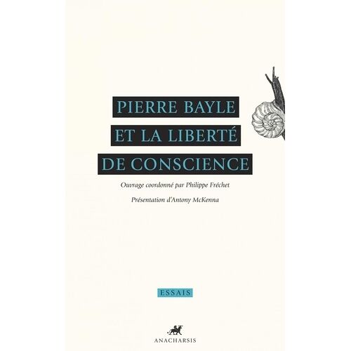 Pierre Bayle Et La Liberté De Conscience