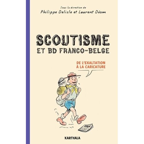 Scoutisme Et Bd Franco-Belge - De L'exaltation À La Caricature