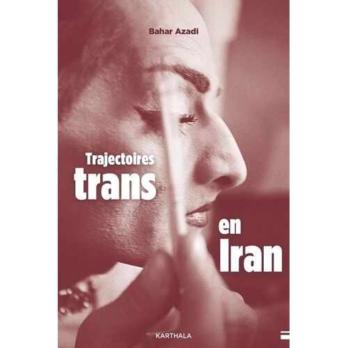 Trajectoires Trans En Iran