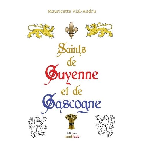 Saints De Guyenne Et De Gascogne
