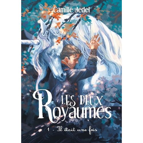 Les Deux Royaumes - Tome 1 - Il Était Une Fois