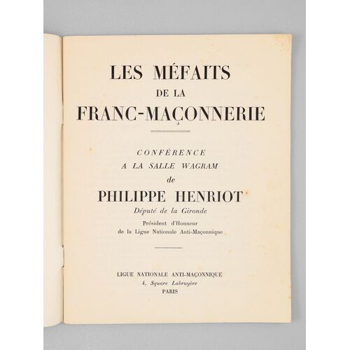 Les Méfaits De La Franc-Maçonnerie [ Livre Dédicacé Par L'auteur ] Conférence À La Salle Wagram De Philippe Henriot Député De La Gironde, Président D