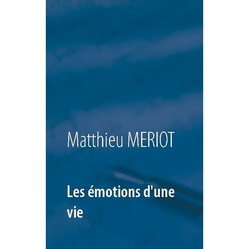 Les Émotions D'une Vie