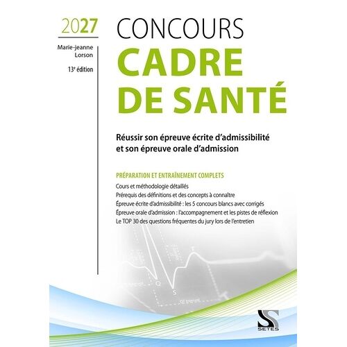 Concours Cadre De Santé - Préparation Et Entraînement Complet - Réussir Son Épreuve Écrite D'admissibilité Et Son Épreuve Orale D'admission