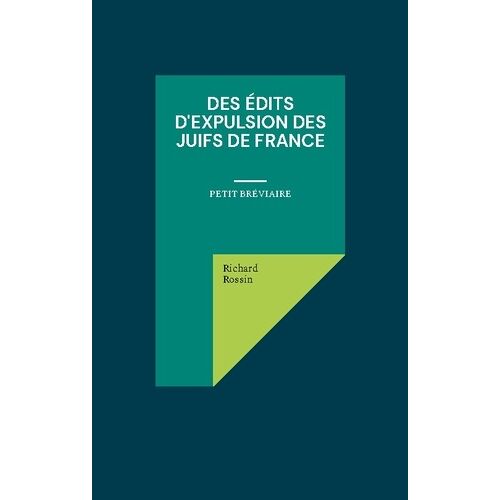 Des Édits D'expulsion Des Juifs De France - Petit Bréviaire