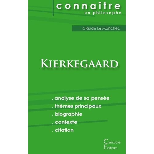 Comprendre Kierkegaard - Analyse Complète De Sa Pensée