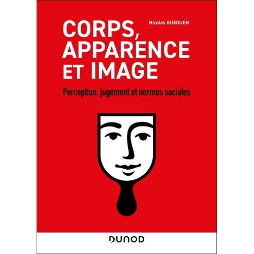 Corps, Apparence Et Image - Perception, Jugement Et Normes Sociales