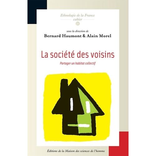 La Société Des Voisins - Partager Un Habitat Collectif
