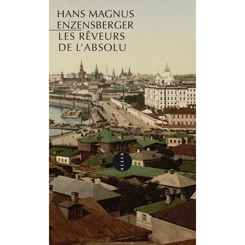 Les Rêveurs De L'absolu