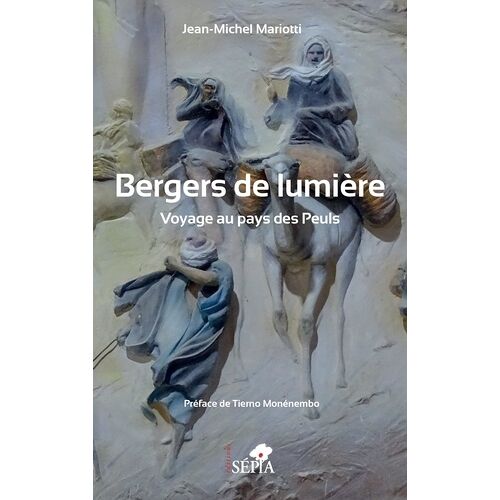 Bergers De Lumière - Voyage Au Pays Des Peuls
