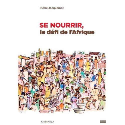 Se Nourrir, Le Défi De L'afrique