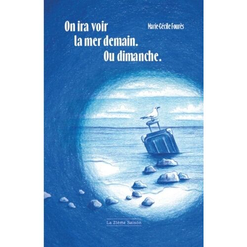 On Ira Voir La Mer Demain - Ou Dimanche