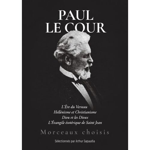 Paul Le Cour - Morceaux Choisis