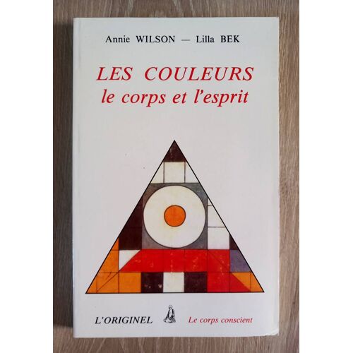 Les Couleurs, Le Corps Et L'Esprit (Annie Wilson, Lilla Bek)