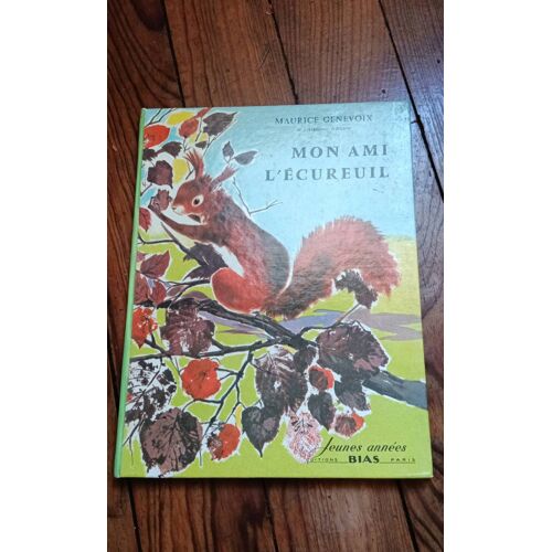 Mon Ami L'Écureuil De Maurice Genevoix Édition Bias