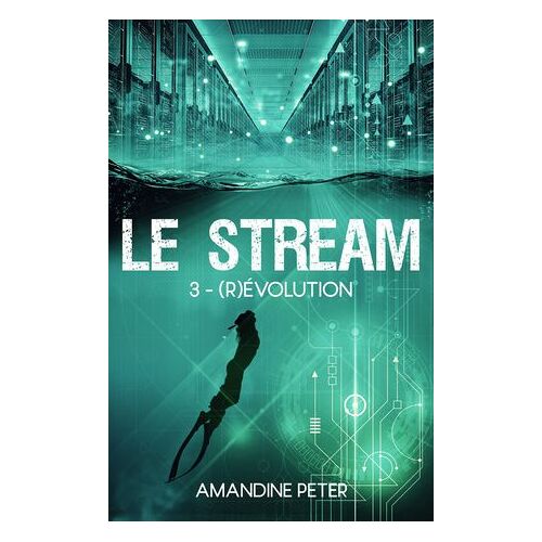 Le Stream - (R)Évolution (T.3)