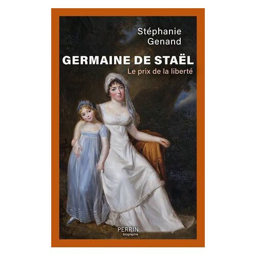 Germaine De Staël - Le Prix De La Liberté