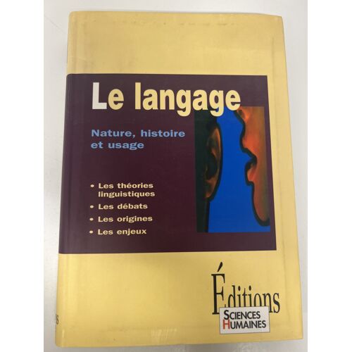 Le Langage. Nature, Histoire Et Usage — Jean-François Dortier (Coord.) — Sciences Humaines Éditions