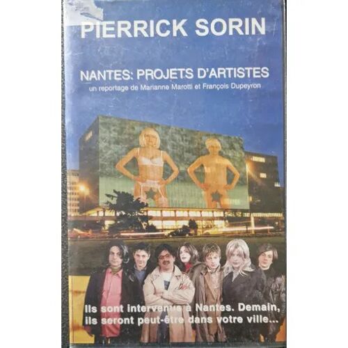 Pierrick Sorin –Cassette Vidéo Nantes : Projets D Artistes Reportage De M. Marotti- F. Dupeyron Documentaire Réalisé Et Écrit Par Pierrick Sorin Par Pierrick Sorin