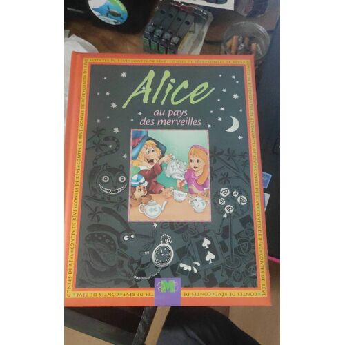 Alice Au Pays Des Merveilles - 2001 - Éditions Larus/Collection Contes De Rêve - Album Jeunesse Cartonné