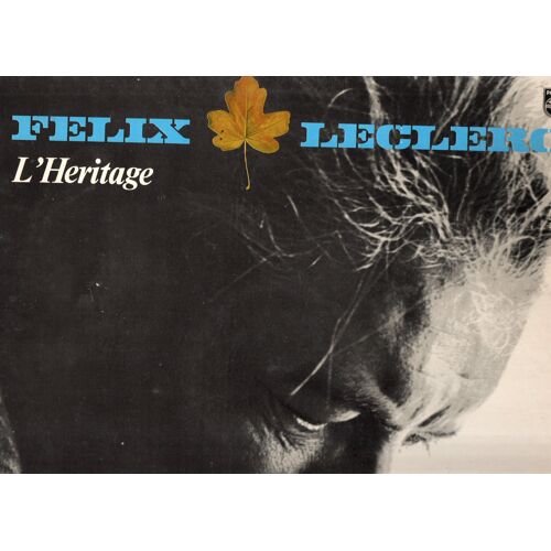 Félix Leclerc "L'Héritage" Vinyle 33 T 30 Cm - Lp - Philips - 1968