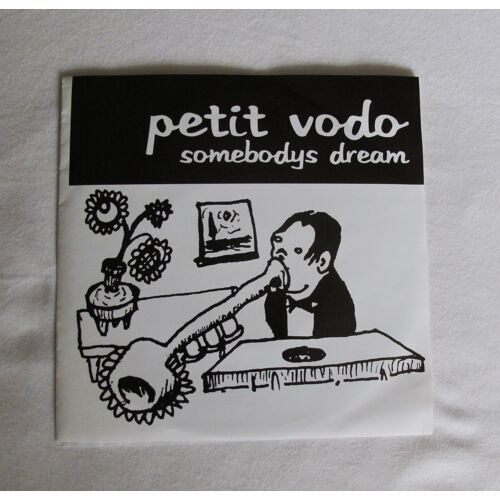 Petit Vodo - Somebodys Dream - Vinyle 7"