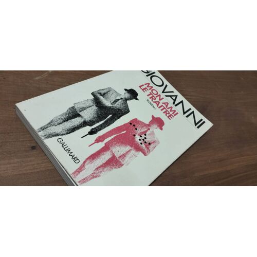 Mon Ami Le Traître (Jose Giovanni)