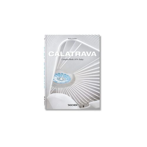 Calatrava - Complete Works 1979today - 45th Ed - Edition Multilingue