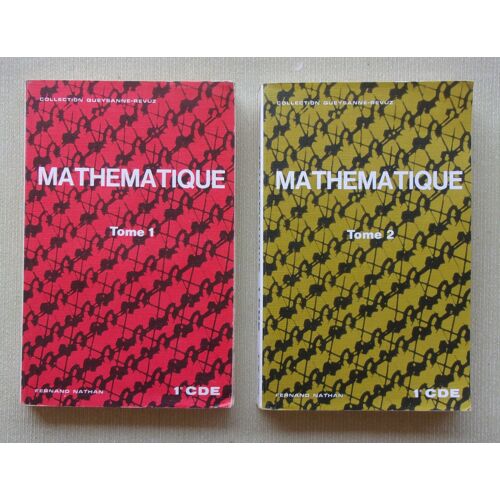 Mathématiques - Première / 1ere C D E - Programme 1970 - Tomes 1 Et 2 - Debray / Gourion - Queysanne / Revuz - Nathan