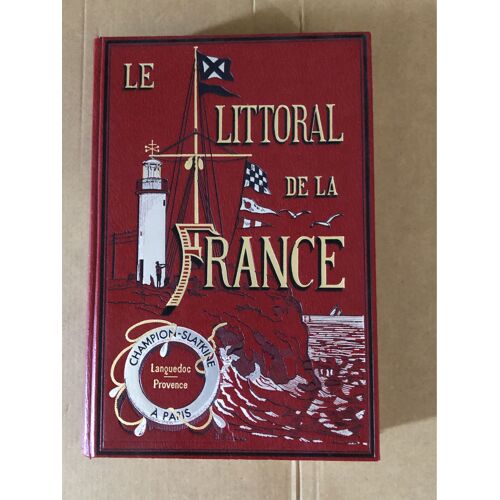 Valentine Vattier D’Ambroyse . Le Littoral De La France . Cotes Languedociennes Du Cap Cerbère À Marseille. Editions Champion - Slatkine 1984 . 