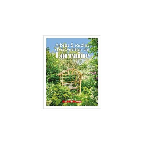 Arbres Jardins D Exception De Lorraine