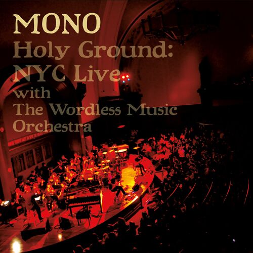 Mono Holy Ground: Nyc Live