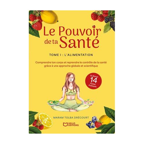 Le Pouvoir De Ta Santé - Tome I : L'alimentation