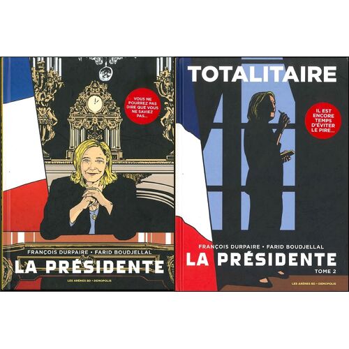 La Présidente, Bd Tomes 1 Et 2 - François Durpaire Et Farid Boudjellal, Edit Les Arènes Bd-Demopolis, 2015-2016