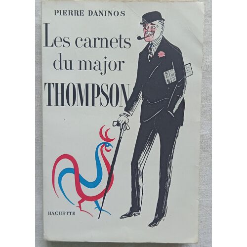 Pierre Daninos, Les Carnets Du Major Thompson : Découverte De La France Et Des Français, Hachette, 1954