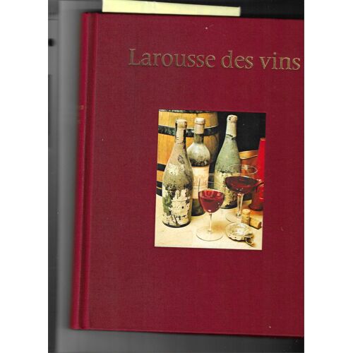Larousse Des Vins