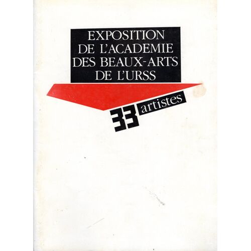 Exposition De L'Académie Des Beaux-Arts De L'Urss - 33 Artistes [Moscou, 1989]