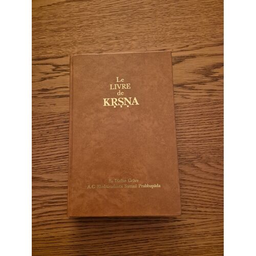 Le Livre De Krsna I. Sa Divine Grâce A.C. Bhaktivedanta Swami Prabhupada