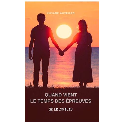 Quand Vient Le Temps Des Épreuves