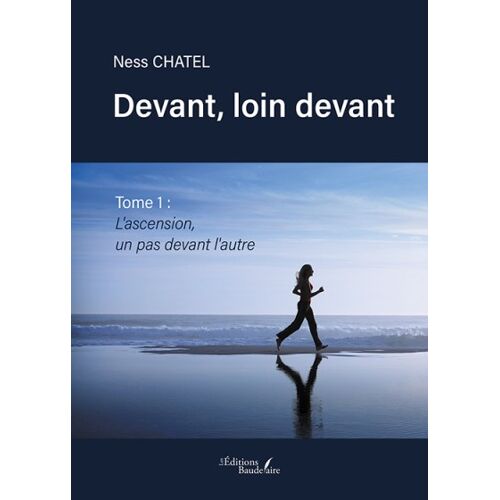 Devant, Loin Devant - Tome 1, L'ascension, Un Pas Devant L'autre