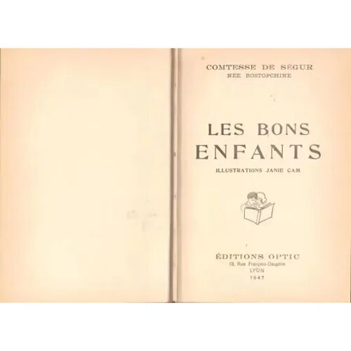Les Bons Enfants - Comtesse De Ségur (Editions Optic, 1947)