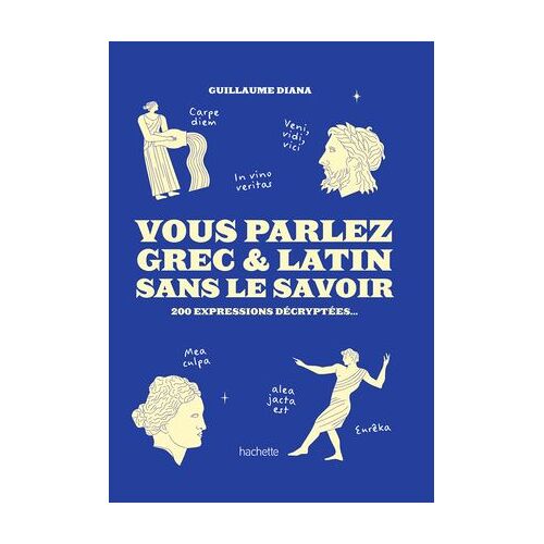 Vous Parlez Grec & Latin Sans Le Savoir