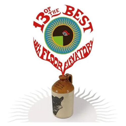 13 Of The Best Of The 13th Floor Elevators - Vinyle